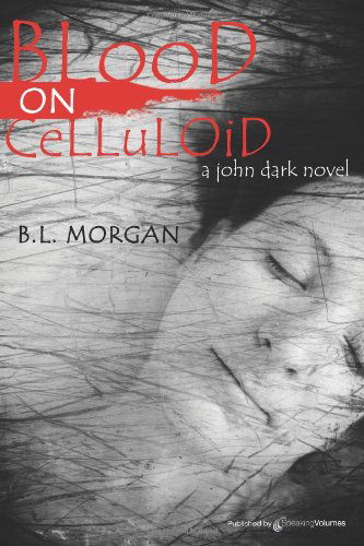 Cover for B. L. Morgan · Blood on Celluloid (Pocketbok) (2011)