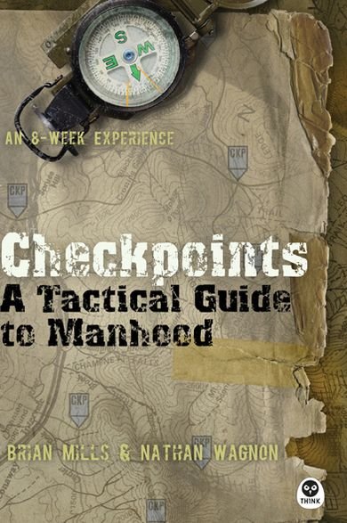 Cover for Brian Mills · Checkpoints: a Tactical Guide to Manhood (Paperback Bog) (2012)