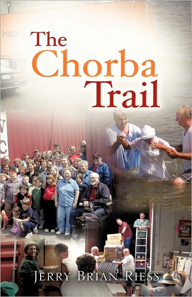 Cover for Jerry Brian Riess · The Chorba Trail (Hardcover Book) (2009)