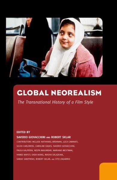 Cover for Saverio Giovacchini · Global Neorealism: The Transnational History of a Film Style (Hardcover bog) (2011)