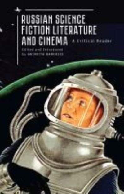 Cover for Anindita Banerjee · Russian Science Fiction Literature and Cinema: A Critical Reader - Cultural Syllabus (Hardcover Book) (2018)
