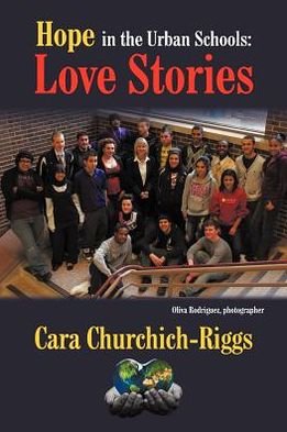 Cover for Cara Churchich-riggs · Hope in the Urban Schools: Love Stories (Taschenbuch) (2012)