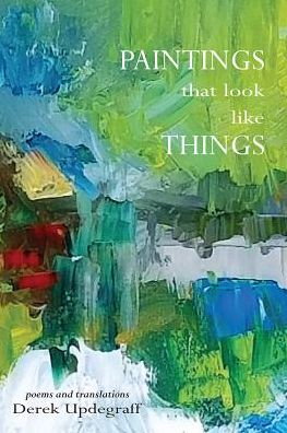 Cover for Derek Updegraff · Paintings that Look Like Things (Taschenbuch) (2018)