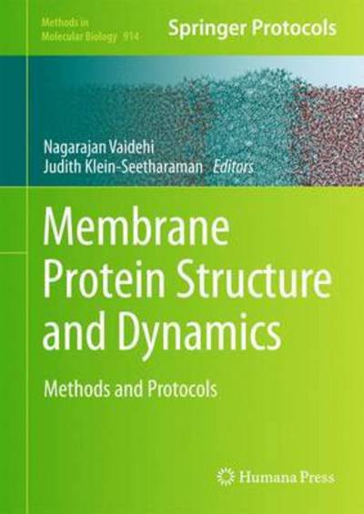 Cover for Nagarajan Vaidehi · Membrane Protein Structure and Dynamics: Methods and Protocols - Methods in Molecular Biology (Hardcover Book) [2012 edition] (2012)