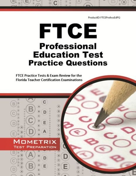 Cover for Ftce Exam Secrets Test Prep Team · Ftce Professional Education Test Practice Questions: Ftce Practice Tests &amp; Exam Review for the Florida Teacher Certification Examinations (Paperback Book) (2023)