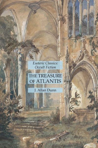 Cover for J. Allan Dunn · The Treasure of Atlantis : Esoteric Classics (Taschenbuch) (2021)