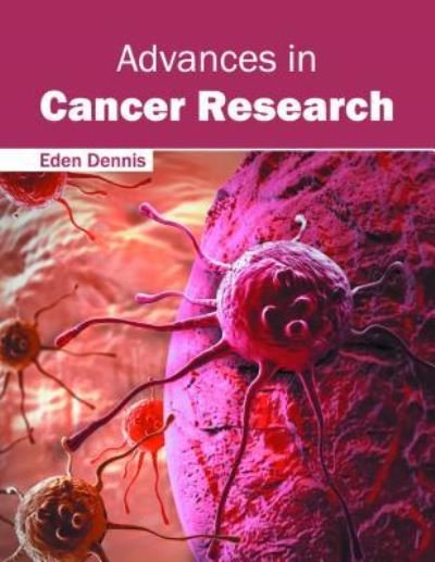 Cover for Eden Dennis · Advances in Cancer Research (Hardcover Book) (2016)