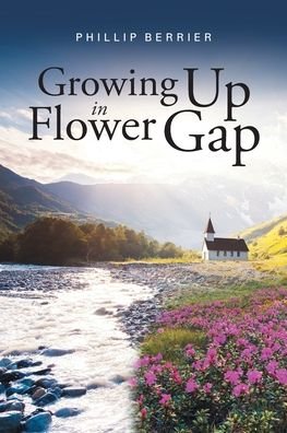 Cover for Phillip Berrier · Growing Up in Flower Gap (Paperback Book) (2019)