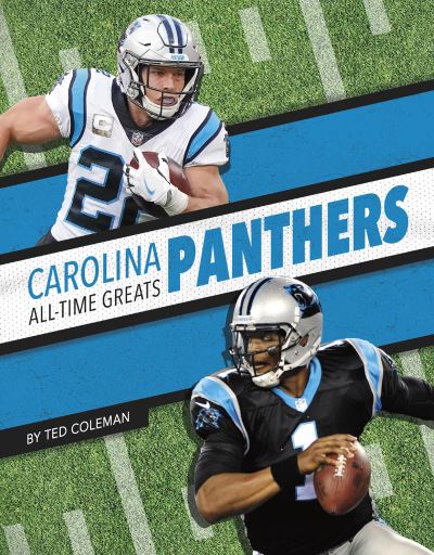 Cover for Ted Coleman · Carolina Panthers All-Time Greats - NFL All-Time Greats Set 2 (Hardcover Book) (2022)