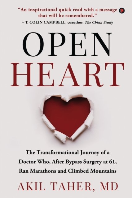 Cover for MD Akil Taher · Open Heart: The Transformational Journey of a Doctor Who, After Bypass Surgery at 61, Ran Marathons and Climbed Mountains (Pocketbok) (2021)