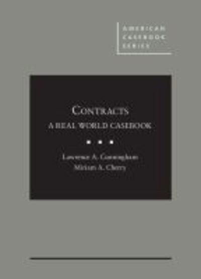 Cover for Lawrence A. Cunningham · Contracts: A Real World Casebook - American Casebook Series (Hardcover Book) (2018)