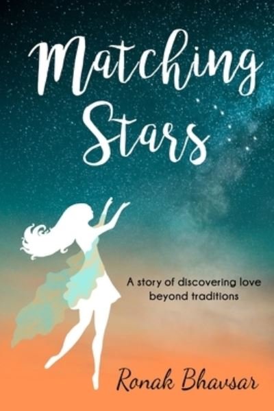 Cover for Ronak Bhavsar · Matching Stars: A Story of Discovering Love Beyond Traditions - Matching Stars (Paperback Book) (2020)