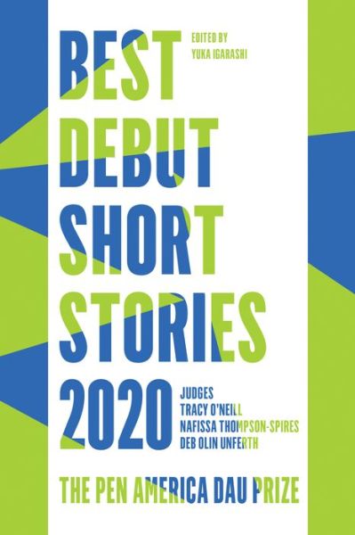 Cover for Yuka Igarashi · Best Debut Short Stories 2020: The PEN America Dau Prize (Taschenbuch) (2020)