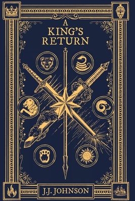 Cover for J J Johnson · A King's Return - Kingdoms of Islandia (Hardcover Book) (2020)
