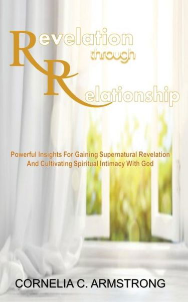 Cover for Cornelia C. Armstrong · Revelation through Relationship (Paperback Bog) (2022)