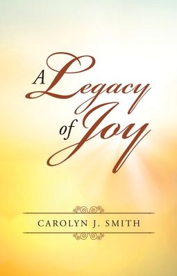 Cover for Carolyn J Smith · A Legacy of Joy (Paperback Bog) (2020)
