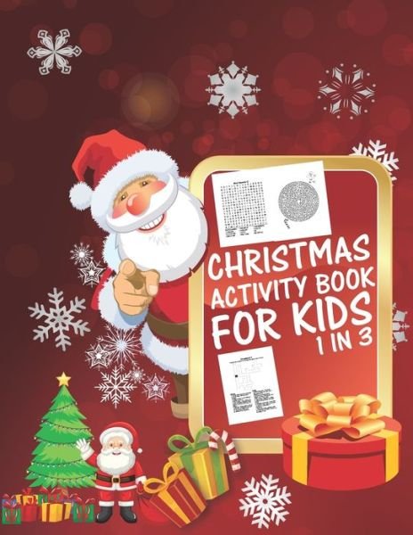 Christmas Activity Book For Kids 1 In 3 - Cute Kids Coloring Book - Books - Independently Published - 9781677361229 - December 18, 2019
