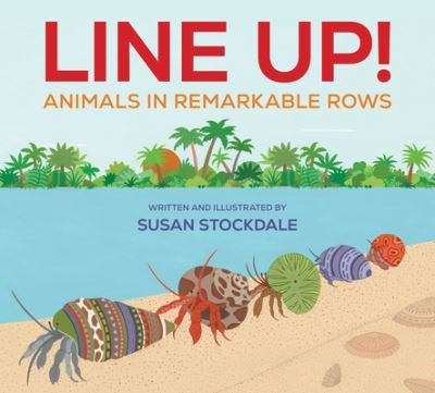 Cover for Susan Stockdale · Line Up!: Animals in Remarkable Rows (Innbunden bok) (2023)