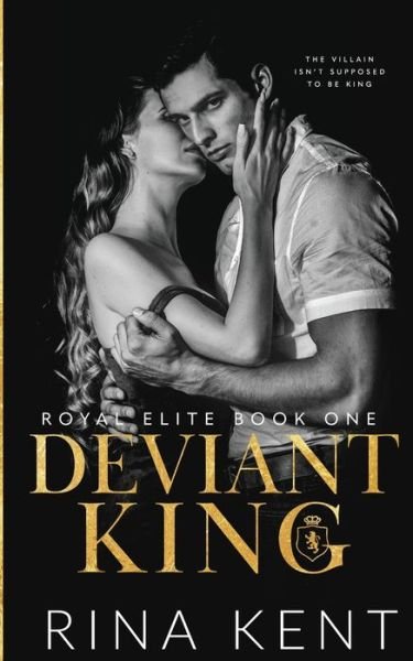 Cover for Rina Kent · Deviant King: A Dark High School Bully Romance - Royal Elite (Paperback Book) (2021)