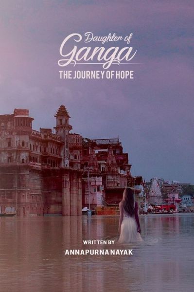 Cover for Annapurna Nayak · Daughter of Ganga (Paperback Book) (2019)