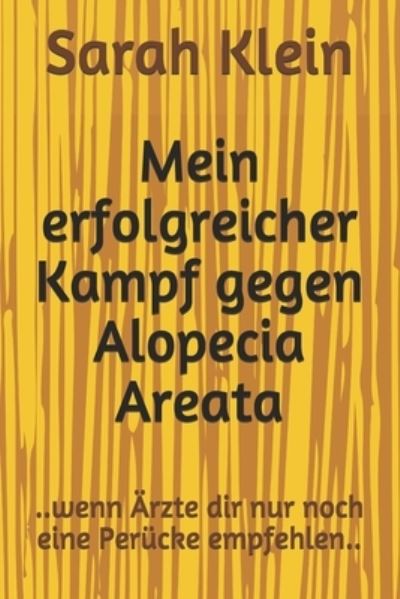 Cover for Sarah Klein · Mein Erfolgreicher Kampf Gegen Alopecia Areata (Bok) (2020)