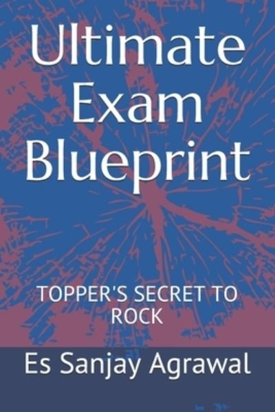 Cover for Es Sanjay Agrawal · Ultimate Exam Blueprint (Pocketbok) (2019)