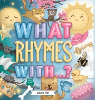 Edwin Kim · What Rhymes With...? (Hardcover bog) (2021)