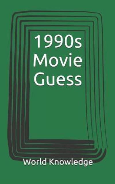 Cover for Knowledge World Knowledge · 1990s Movie Guess (Paperback Book) (2018)