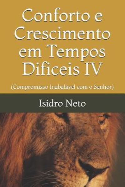 Cover for Isidro Neto · Conforto E Crescimento Em Tempos Dificeis IV (Paperback Book) (2018)