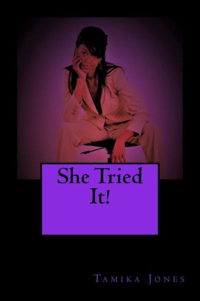 Cover for Tamika Jones · She Tried It! (Paperback Book) (2018)