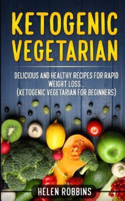 Cover for Helen Robbins · Ketogenic Vegetarian (Paperback Book) (2018)