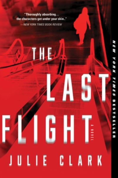 The Last Flight - Julie Clark - Books - Sourcebooks Landmark - 9781728234229 - May 4, 2021