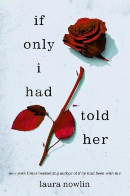 Cover for Laura Nowlin · If Only I Had Told Her: The Instant #1 Sunday Times Bestseller (Paperback Bog) (2024)