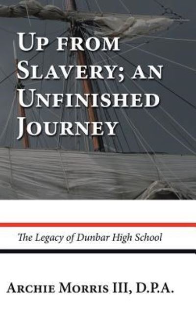 Cover for III Archie Morris D P a · Up from Slavery; an Unfinished Journey (Inbunden Bok) (2019)