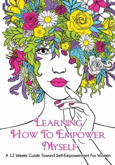 Cover for Reea Rodney · Learning How To Empower Myself (Taschenbuch) (2019)