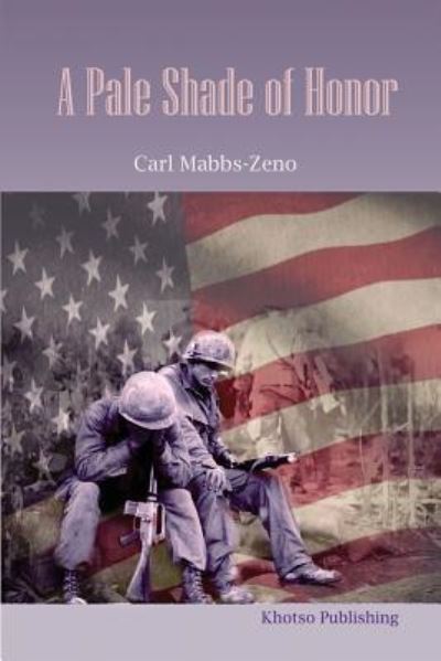 Cover for Carl Christian Mabbs-Zeno · A Pale Shade of Honor (Paperback Book) (2019)