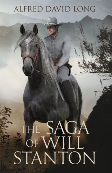 The Saga of Will Stanton - David Long - Books - Alfred Long - 9781734736229 - April 20, 2021