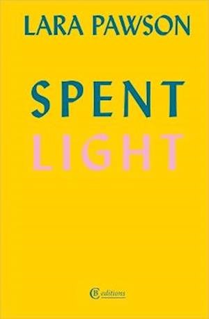 Cover for Lara Pawson · Spent Light (Paperback Book) (2024)