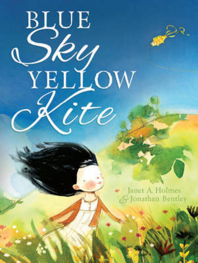 Cover for Janet Holmes · Blue Sky  Yellow Kite (Hardcover Book) (2017)