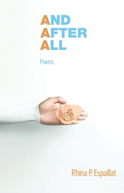 And After All - Rhina P Espaillat - Books - Able Muse Press - 9781773490229 - April 26, 2019