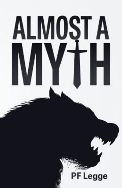 Cover for PF Legge · Almost a Myth (Pocketbok) (2017)