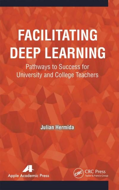 Cover for Julian Hermida · Facilitating Deep Learning: Pathways to Success for University and College Teachers (Paperback Book) (2021)