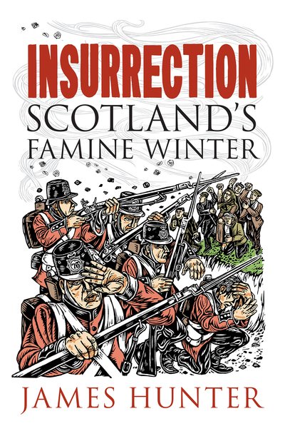 Cover for James Hunter · Insurrection: Scotland's Famine Winter (Hardcover bog) (2019)