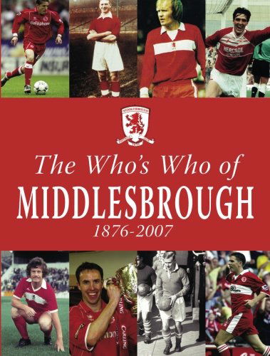 Cover for The Who's Who of Middlesbrough 1876-2007 (Paperback Book) (2012)