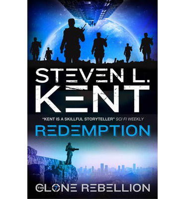 Cover for Steven L. Kent · Redemption - Clone Rebellion Book 7 (Paperback Book) (2013)