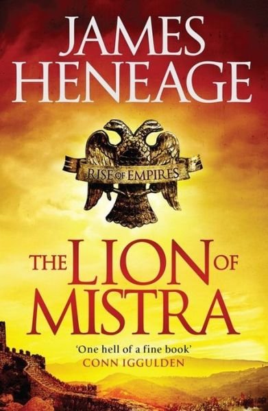 Cover for James Heneage · The Lion of Mistra - Rise of Empires (Taschenbuch) (2016)