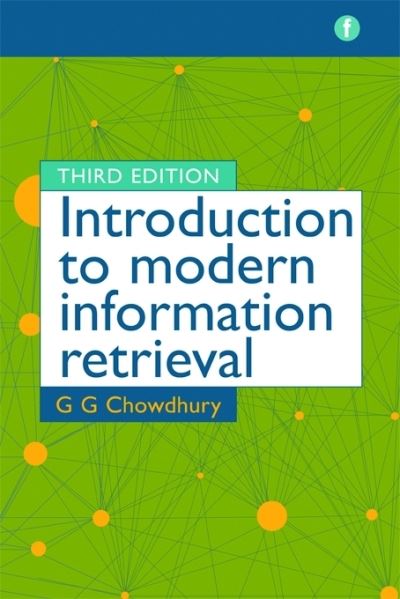 Cover for G. G. Chowdhury · Introduction to Modern Information Retrieval (Hardcover Book) (2017)