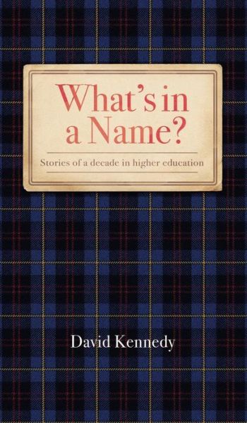 Cover for David Kennedy · What's in a Name? (Hardcover Book) (2015)