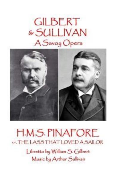 Cover for Arthur Sullivan · W.S. Gilbert &amp; Arthur Sullivan - H.M.S. Pinafore (Paperback Book) (2017)