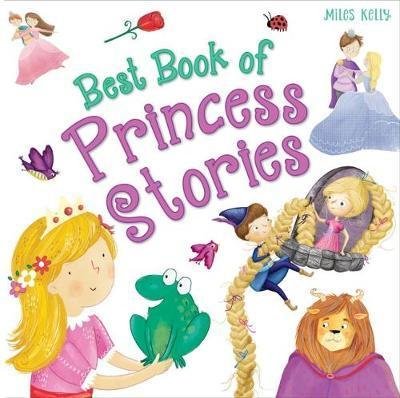 Cover for Miles Kelly · Best Book of Princess Stories (Inbunden Bok) (2018)